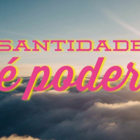 Santidade é poder | Lud Goulart