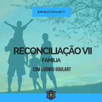 Reconciliação VII - Família | Ludwig Goulart