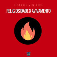 Religiosidade X Avivamento | Marcos Vinicius