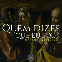 Quem dizes que Eu Sou? | Marcos Vinicius