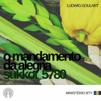 O mandamento da alegria | Sukkot 5780 - Parte 1 | Ludwig Goulart