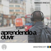 Aprendendo a ouvir | Marcos Vinicius
