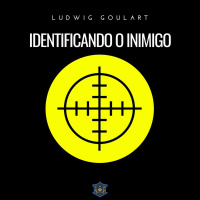 Identificando o inimigo | Devarim | Ludwig Goulart