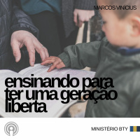 Ensinando para ter uma geração liberta | Haazinu | Marcos Vinicius