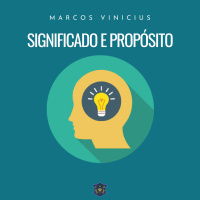 Significado e propósito | Marcos Vinicius