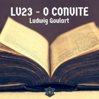 LV23 - O Convite | Ludwig Goulart