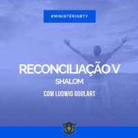 Reconciliação V - Shalom | Ludwig Goulart