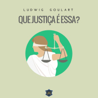 Que justiça é essa? | Shoftim | Ludwig Goulart