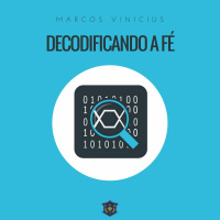 Decodificando a fé | Marcos Vinicius
