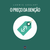 O preço da benção | Reeh | Ludwig Goulart
