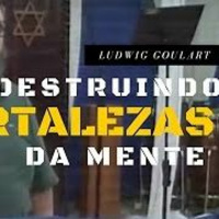 Destruindo as fortalezas da mente | Ludwig Goulart