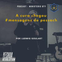 A Cura Já Chegou - #pessach Primavera - Por Ludwig Goulart