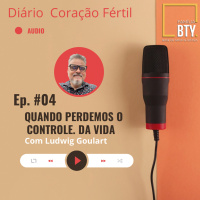 Quando perdemos o controle da vida