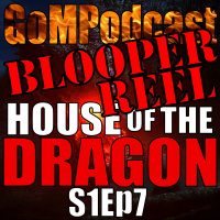 GoM BLOOPER REEL 1: HotD Ep 7