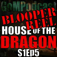 GoM BLOOPER REEL 1: HotD Ep 5