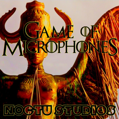 Game Of Microphones: A Game Of Thrones Podcast