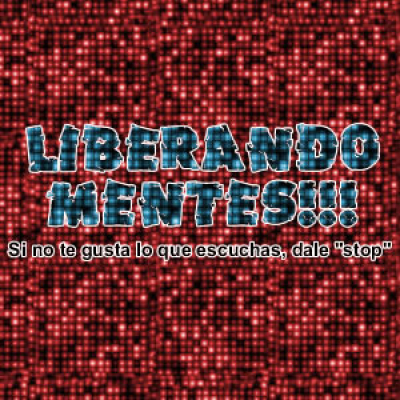 Liberando Mentes (podcast) - Www.poderato.com/liberandomentes