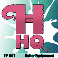 Butter Equipment - Ep 007