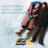 Locomocast #82 – Brilho Eterno de Uma mente Sem Lembranças