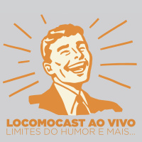 Locomocast Ao Vivo – Limites do Humor e Mais…