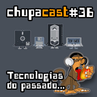 Episódio #36 Tecnologias do passado