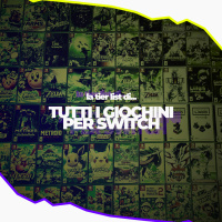 La Tier List di TUTTI i giochini di Nintendo Switch