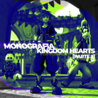 Kingdom Hearts Monografia Parte II – Turbo Re: mix/90210 [Plu§]™