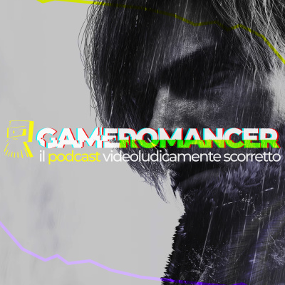 Gameromancer, Il Podcast Videoludicamente Scorretto