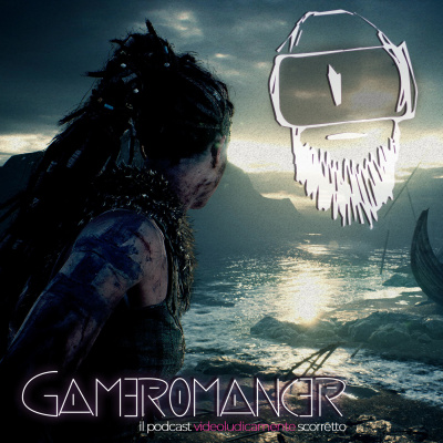 Gameromancer, Il Podcast Videoludicamente Scorretto