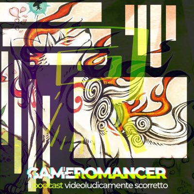 Gameromancer, Il Podcast Videoludicamente Scorretto