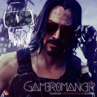 Gameromancer, Il Podcast Videoludicamente Scorretto