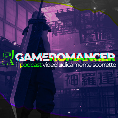 Gameromancer, Il Podcast Videoludicamente Scorretto