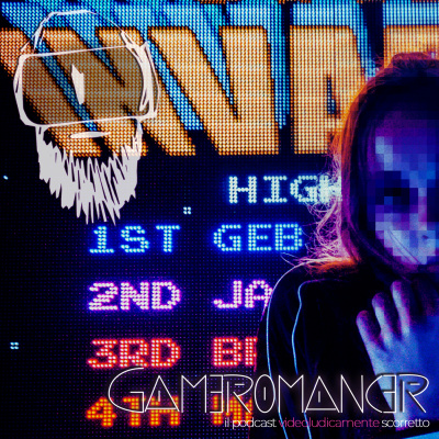 Gameromancer, Il Podcast Videoludicamente Scorretto
