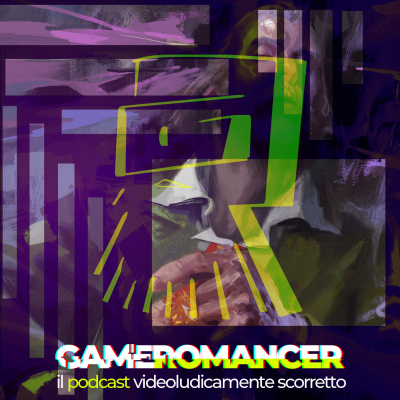Gameromancer, Il Podcast Videoludicamente Scorretto