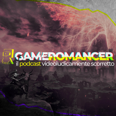 Gameromancer, Il Podcast Videoludicamente Scorretto