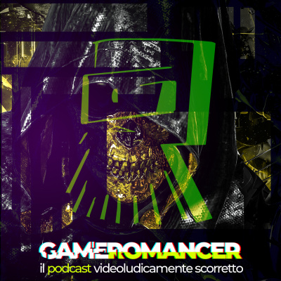 Gameromancer, Il Podcast Videoludicamente Scorretto