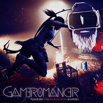 Gameromancer, Il Podcast Videoludicamente Scorretto