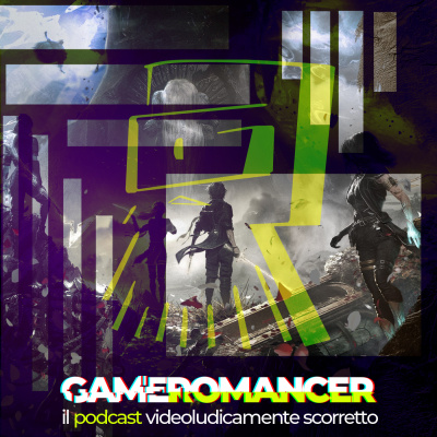 Gameromancer, Il Podcast Videoludicamente Scorretto