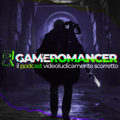 Gameromancer, Il Podcast Videoludicamente Scorretto