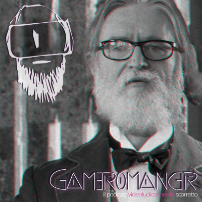 Gameromancer, Il Podcast Videoludicamente Scorretto