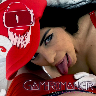 Gameromancer, Il Podcast Videoludicamente Scorretto