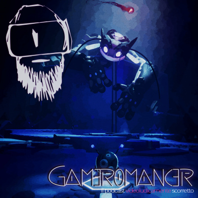 Gameromancer, Il Podcast Videoludicamente Scorretto