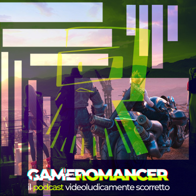 Gameromancer, Il Podcast Videoludicamente Scorretto