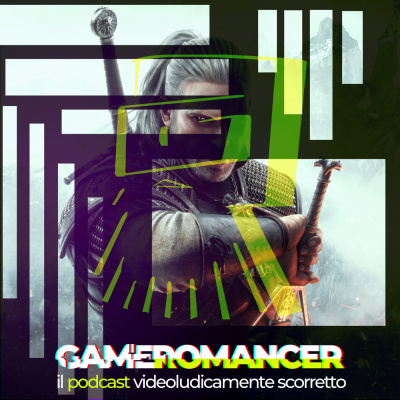 Gameromancer, Il Podcast Videoludicamente Scorretto