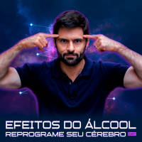 1224 – A verdade sobre o álcool, e os impactos no cérebro