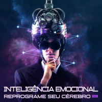 1018 – INTELIGÊNCIA EMOCIONAL – Entenda Como Treinar A Sua