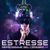 1012 – ESTRESSE – Como Lidar Com Ele E Acalmar O Cérebro.