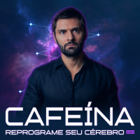 266 – Cafeína está te matando