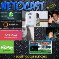 NETOCAST 1371 DE 04/112020 - LOGÍSTICA DAS ELEIÇÕES NO BRASIL