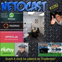 NETOCAST 1362 DE 10/10/2020 - QUEM É VOCÊ NA CADEIRA DO TIRADENTES?